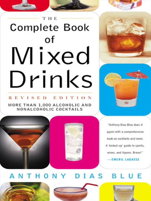 Title details for The Complete Book of Mixed Drinks by Anthony Dias Blue - Available